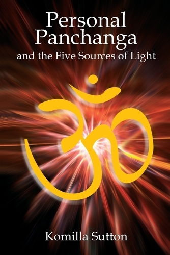 Бумажная книга «Personal Panchanga: The Five Sources of Light», автор Комилла Саттон - фото №1