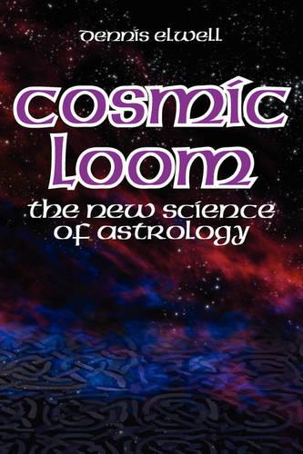 Паперова книга «Cosmic Loom: The New Science of Astrology», автор Денніс Елвелл - фото №1