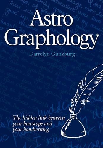 Бумажная книга «AstroGraphology: The Hidden Link Between Your Horoscope and Your Handwriting», автор Даррелин Гюнцбург - фото №1