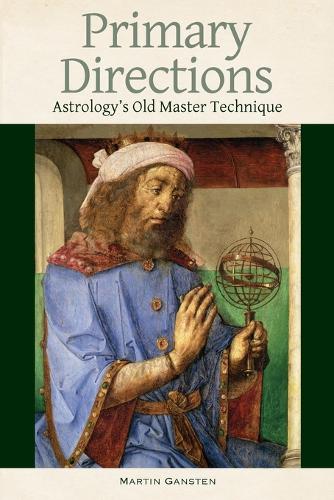Бумажная книга «Primary Directions - Astrology's Old Master Technique», автор Мартин Ганстен - фото №1