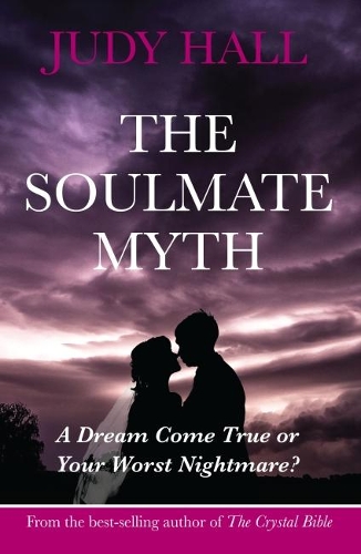 Паперова книга «The Soulmate Myth: A Dream Come True or Your Worst Nightmare?», автор Джуді Х. Холл - фото №1