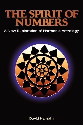 Бумажная книга «The Spirit of Numbers: a New Exploration of Harmonic Astrology», автор Дэвид Хэмблин - фото №1
