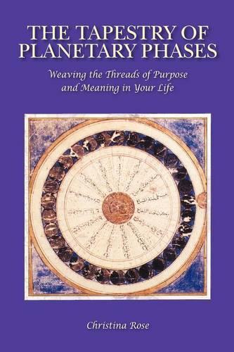 Бумажная книга «The Tapestry of Planetary Phases: Weaving the Threads of Meaning and Purpose in Your Life», автор Кристина Роуз - фото №1