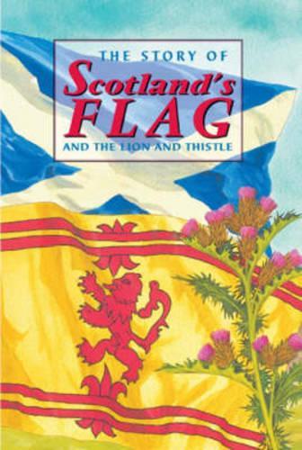 Бумажная книга «The Story of Scotland's Flag and the Lion and Thistle», автор Дэвид Росс - фото №1