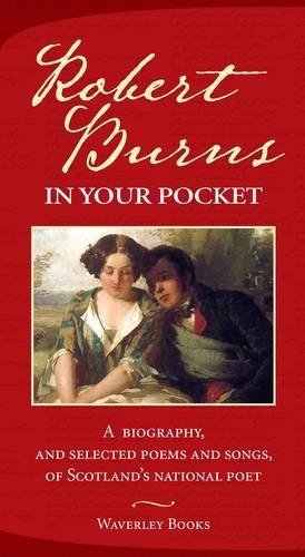 Паперова книга «Robert Burns in Your Pocket: A Biography, and Selected Poems and Songs, of Scotland's National Poet», автор Роберт Бернс - фото №1