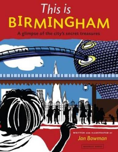 Паперова книга «This is Birmingham: A Glimpse of the City's Secret Treasures», автор Ян Боуман - фото №1
