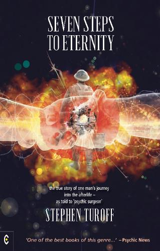 Паперова книга «Seven Steps to Eternity: The True Story of One Man's Journey into the Afterlife», автор Стівен Турофф - фото №1