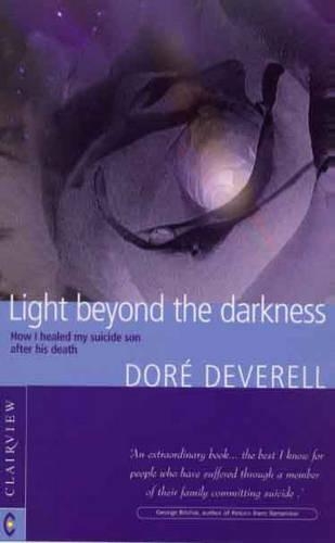 Паперова книга «Light Beyond the Darkness: How I Healed My Suicide Son After His Death», автор Доре Деверелл - фото №1