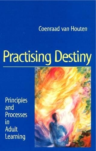 Паперова книга «Practising Destiny: Principles and Processes in Adult Learning», автор Коенраад ван Хаутен - фото №1
