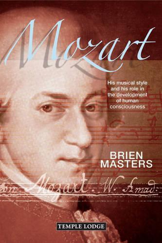 Бумажная книга «Mozart: His Musical Style and His Role in the Development of Human Consciousness», автор Брайен Мастерс - фото №1