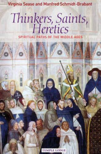 Бумажная книга «Thinkers, Saints, Heretics: Spiritual Paths of the Middle Ages», авторов Манфред Шмидт-Брабант, Вирджиния Сиз - фото №1
