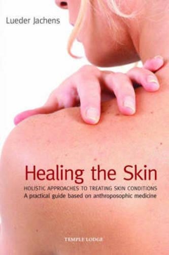 Бумажная книга «Healing the Skin: Holistic Approaches to Treating Skin Conditions - A Practical Guide Based on Anthroposophic Medicine», автор Людер Яхенс - фото №1
