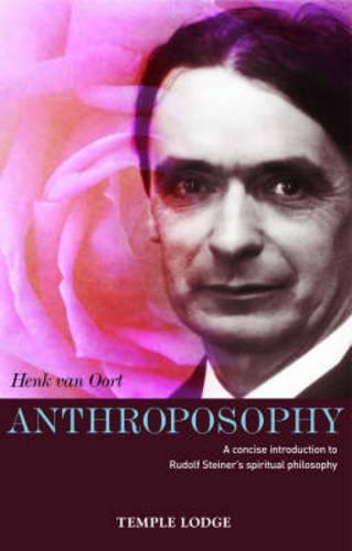 Бумажная книга «Anthroposophy: A Concise Introduction to Rudolf Steiner's Spiritual Philosophy», автор Хенк ван Оорт - фото №1
