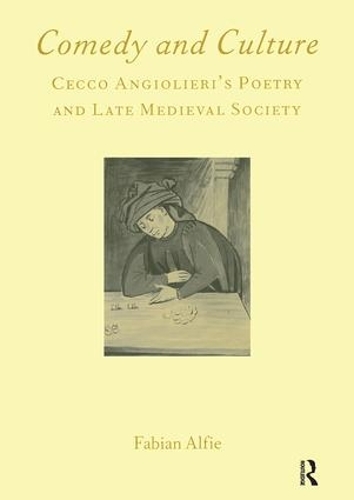 Паперова книга «Comedy and Culture: Cecco Angiolieri's Poetry and Late Medieval Society», автор Фабіан Алфі - фото №1