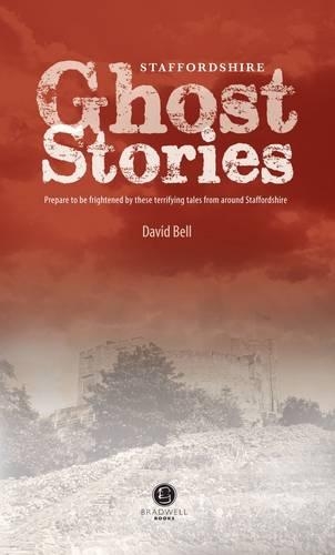 Бумажная книга «Staffordshire Ghost Stories: Shiver Your Way Around Strafforshire», автор Дэвид Белл - фото №1