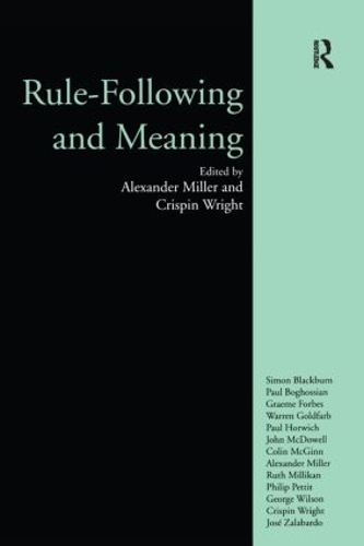 Бумажная книга «Rule-following and Meaning», авторов Алеандр Миллер, Криспин Райт - фото №1