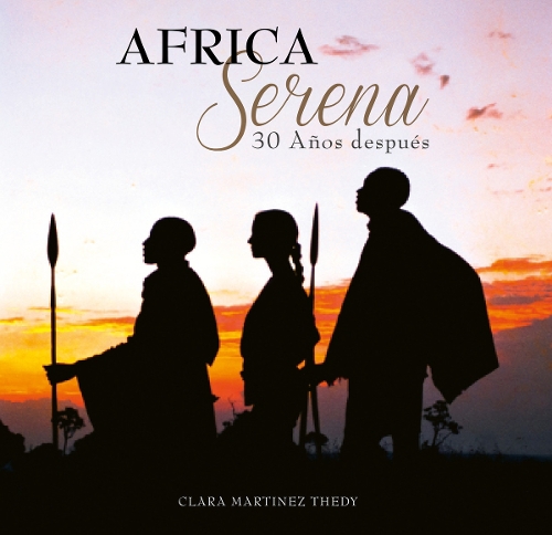 Бумажная книга «Africa Serena: 30 Anos Despues», авторов Клара Мартинес Теди, Марианна де Толентио - фото №1