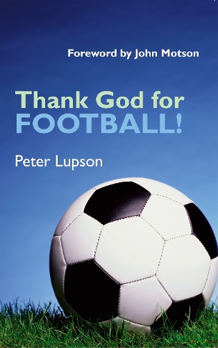 Бумажная книга «Thank God for Football!», автор Питер Лапсон - фото №1