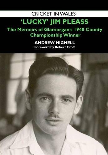 Бумажная книга «'Lucky' Jim Pleass: The Memoirs of Glamorgan's 1948 Championship Winner», автор Эндрю Хигнелл - фото №1