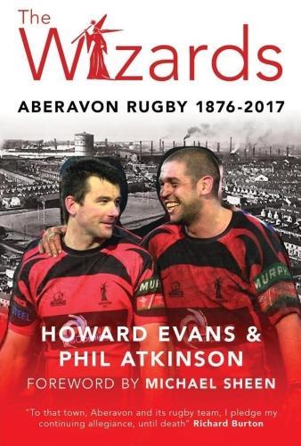 Паперова книга «The Wizards: Aberavon Rugby 1876-2017», авторів Говард Еванс, Філ Аткінсон - фото №1
