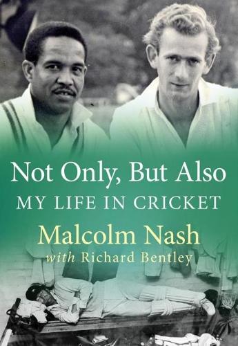 Бумажная книга «Not Only, But Also: My Life in Cricket», автор Малкольм Нэш - фото №1
