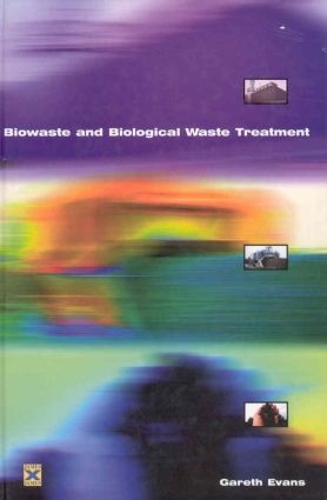 Бумажная книга «Biowaste and Biological Waste Treatment», автор Гарет Эванс - фото №1