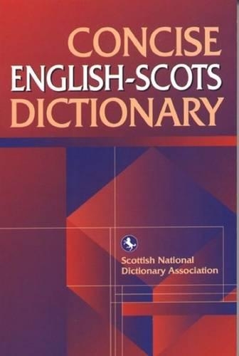 Бумажная книга «Concise English-Scots Dictionary», автор Шотландская национальная ассоциация составителей словарей - фото №1