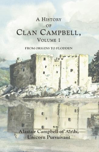 Паперова книга «A History of Clan Campbell: From Origins to Flodden», автор Аластер Кемпбелл - фото №1