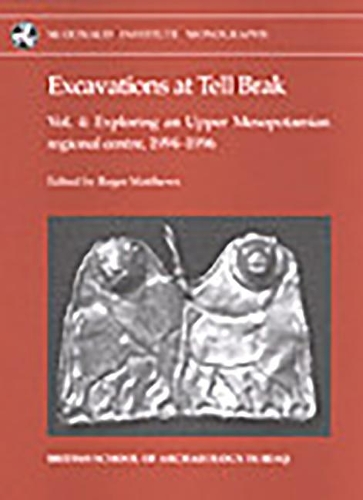 Бумажная книга «Excavations at Tell Brak 4: Exploring an Upper Mesopotamian Regional Centre, 1994-1996.», авторов Роджер Мэтьюс, Венди Мэтьюс - фото №1