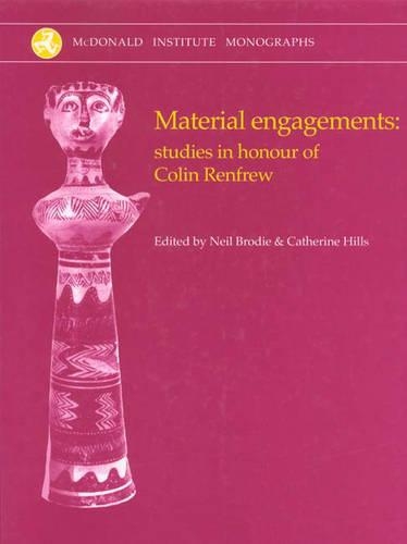 Паперова книга «Material Engagements: Studies in honour of Colin Renfrew», авторів Кетрін Хіллз, Ніл Броуді - фото №1