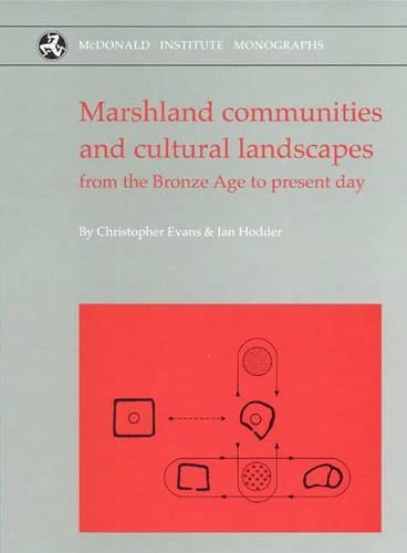 Бумажная книга «Marshland Communities and Cultural Landscape: The Haddenham Project Volume II», авторов Кристофер Эванс, Ян Ходдер - фото №1