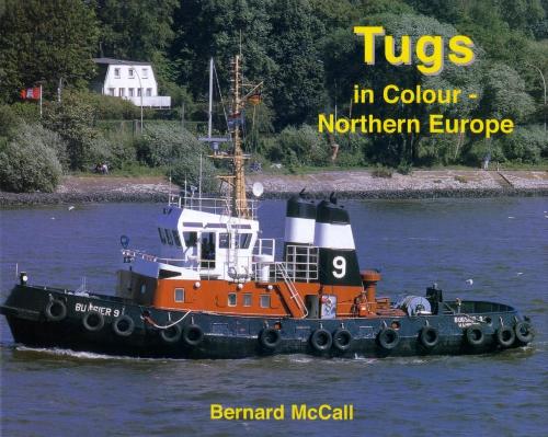 Бумажная книга «Tugs in Colour - Northern Europe», автор Бернард МакКолл - фото №1
