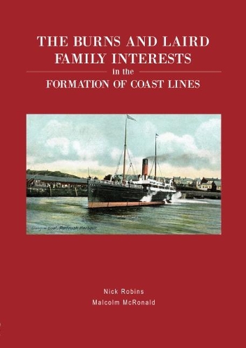 Бумажная книга «The Burns and Laird Family Interests in the Formation of Coast Lines», авторов Малкольм Макрональд, Ник Робинс - фото №1