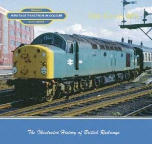 Paper book «The Class 40's: Heritage Traction in Colour», author Kevin Derrick - фото №1