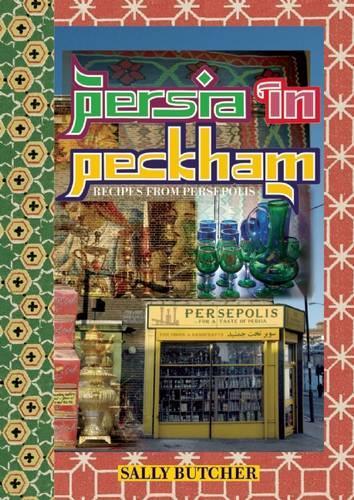 Бумажная книга «Persia in Peckham: Recipes from Persepolis», автор Салли Батчер - фото №1