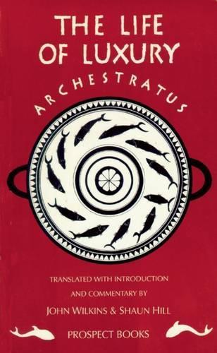Бумажная книга «Archestratus: Fragments from the Life of Luxury», автор Шон Хилл - фото №1