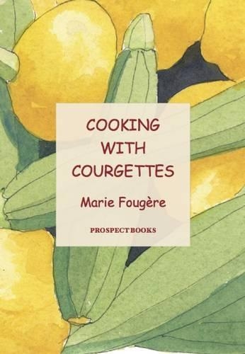 Бумажная книга «Cooking with Courgettes», автор Мари Фуже - фото №1
