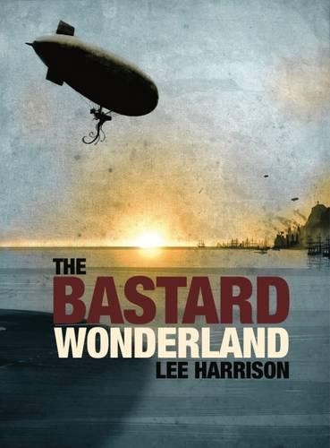 Бумажная книга «The Bastard Wonderland», автор Ли Харрисон - фото №1