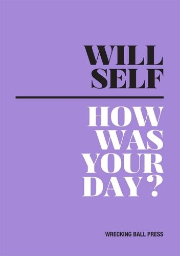 Паперова книга «How Was Your Day», автор Уілл Селф - фото №1