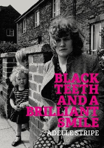 Бумажная книга «Black Teeth and a Brilliant Smile», автор Адель Страйп - фото №1