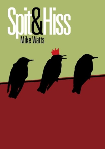 Бумажная книга «Spit & Hiss», автор Майк Уоттс - фото №1