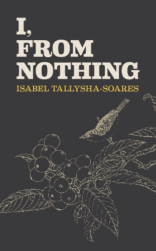 Бумажная книга «I, From Nothing», автор Изабель Таллиша-Соарес - фото №1