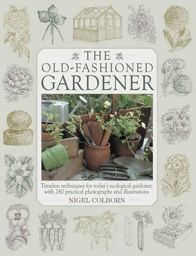 Бумажная книга «Old Fashioned Gardener», автор Найджел Колборн - фото №1