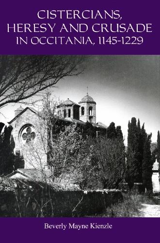 Бумажная книга «Cistercians, Heresy and Crusade in Occitania, 1145-1229: Preaching in the Lord's Vineyard», автор Беверли Кинзл - фото №1