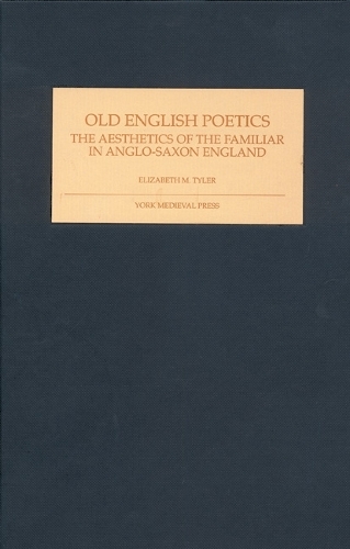 Бумажная книга «Old English Poetics: The Aesthetics of the Familiar in Anglo-Saxon England», автор Элизабет М. Тайлер - фото №1