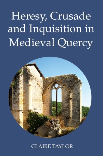 Бумажная книга «Heresy, Crusade and Inquisition in Medieval Quercy», автор Клэр Тейлор - фото №1