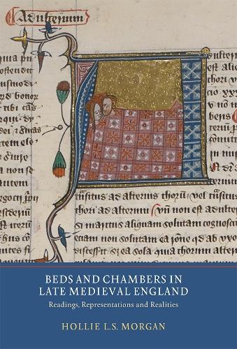 Бумажная книга «Beds and Chambers in Late Medieval England: Readings, Representations and Realities», автор Холли Л. С. Морган - фото №1