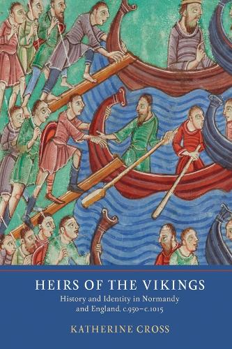 Бумажная книга «Heirs of the Vikings: History and Identity in Normandy and England, c.950-c.1015», автор Кэтрин Кросс - фото №1