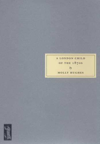 Бумажная книга «A London Child of the 1870s», автор Мэри Вивиан Хьюз - фото №1