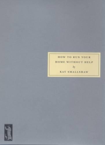 Паперова книга «How to Run Your Home without Help», автор Кей Смоллшоу - фото №1